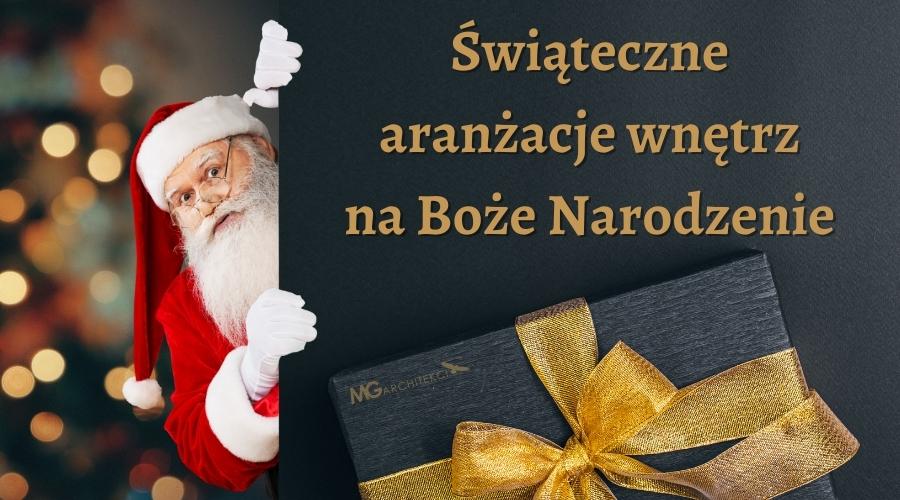 Świąteczne aranżacje wnętrz na Boże Narodzenie