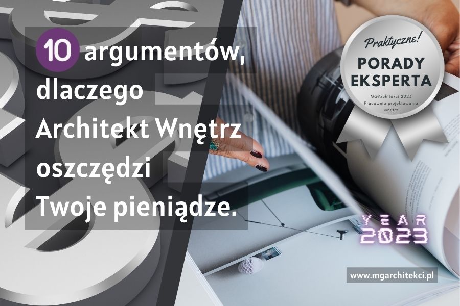 Dlaczego Projektant Wnętrz oszczędzi Twoje&nbsp;pieniądze? 10 argumentów…